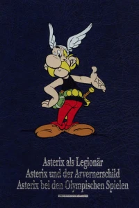 Asterix als Legionär / Asterix und Arvernerschild / Asterix bei den Olympischen Spielen