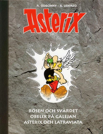 Cover of Rosen och svärdet ; Obelix på Galejan ; Asterix och Latraviata