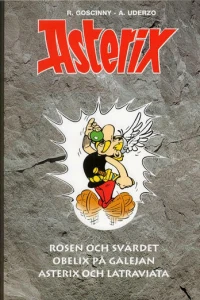 Rosen och svärdet ; Obelix på Galejan ; Asterix och Latraviata