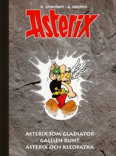 Cover of Asterix som Gladiator ; Gallien Runt ; Asterix och Kleopatra