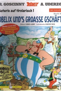 Obelix und's groasse Gschäft (Tiroler Mundart)