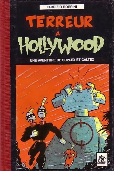 Cover of Une Aventure de Suplex et Caltex: Terreur à Hollywood