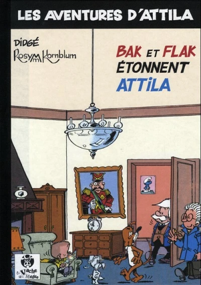 Cover of Bak et Flak étonnent Attila