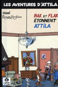 Bak et Flak étonnent Attila