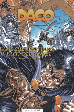 Dago: Lame che aspettano il bacio del sangue