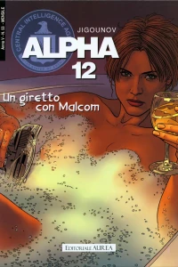 Alpha 12: Un giretto con Malcom
