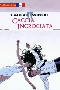 Largo Winch 19: Caccia incrociata