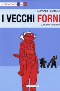 I vecchi forni 2: Bonny e Pierrot