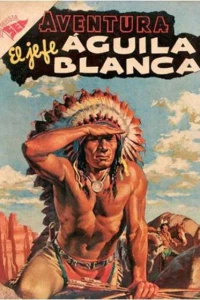 El jefe Aguila Blanca
