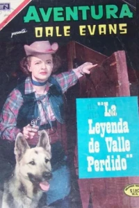 Dale Evans "La Leyenda de Valle Perdido"