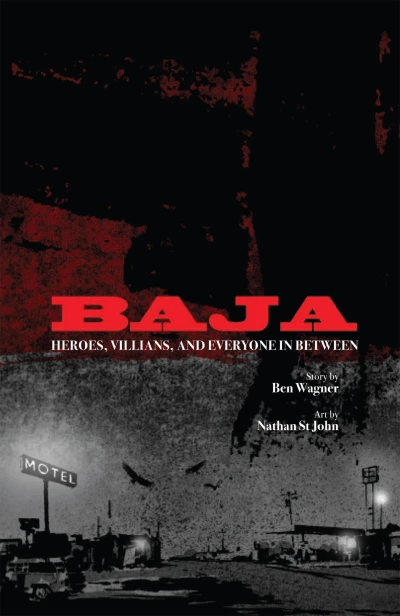 Cover of Baja - Heroes, Villians, And Everyone Between