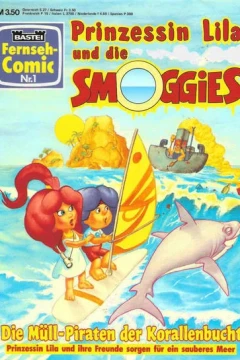 Prinzessin Lila und die Smoggies - Die Müllpiraten der Korallen-Bucht