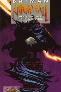 Knightfall: der Sturz des dunklen Ritters Teil 7
