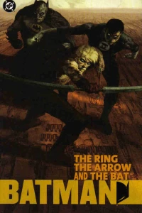 The Ring, the Arrow and the Bat