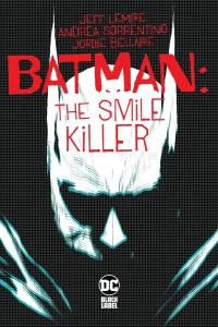 Batman: The Smile Killer Vol 1 1