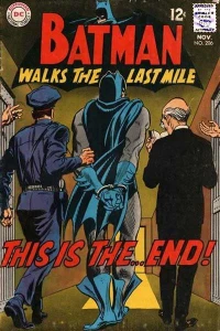 Batman Walks the Last Mile!  : This Is the...End!