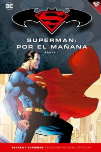 Superman: Por el Mañana Parte 1