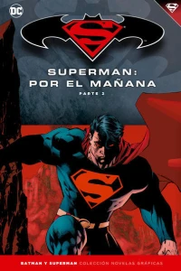 Superman: Por el mañana Parte 2