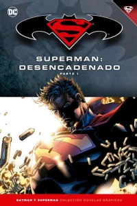 Superman: Desencadenado Parte 1