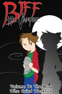 Volume 4: The Boy Who Cried Werefox