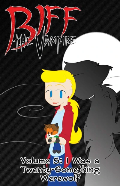 Cover of Volume 5: I Was a Twenty-Something Werewolf