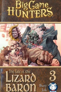 The Tale of the Lizard Baron Part the Third (of Six)
