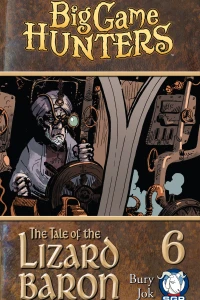 The Tale of the Lizard Baron Part the Sixth (of Six)