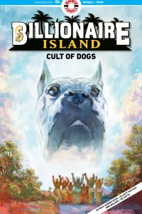 Billionaire Island: Cult of Dogs; All That For the Feeling; Overdue
