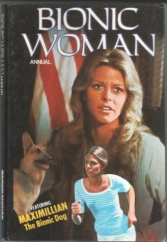Cover of Bionic Woman Annual - Sky Riders; Night of the Oscars; Breakout & Maximilian, The Bionic Dog