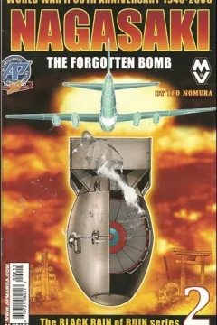 Nagasaki: The Forgotten Bomb