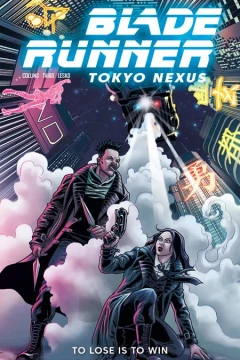 Blade Runner: Tokyo Nexus - To Lose Is to Win #2