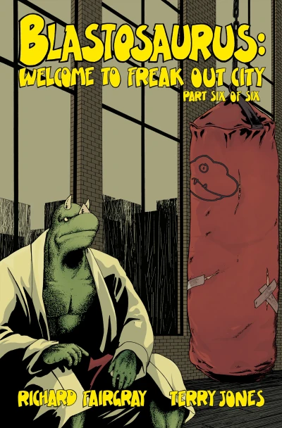 Cover of Welcome To Freak Out City Part Six of Six