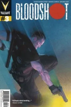 Bloodshot Part 3: Blast From the Past