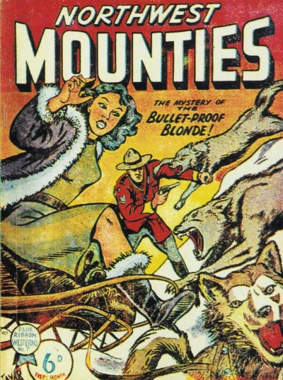 Cover of Northwest Mounties: The Mystery of the Bullet-Proof Blonde!