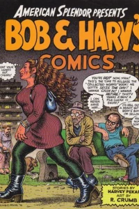 American Splendor Presents Bob & Harv's Comics
