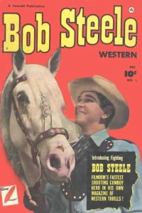 Introducing Fighting Bob Steele