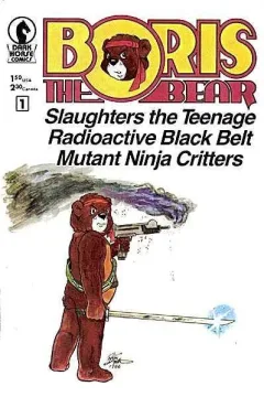  Boris the Bear Slaughters the Teenage Radioactive Black Belt Mutant Ninja Critters