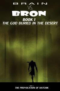 Book I: The God Buried in the Desert, Part I: The Provocation of Hatchik