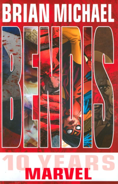 Cover of Brian Michael Bendis: Ten Years At Marvel