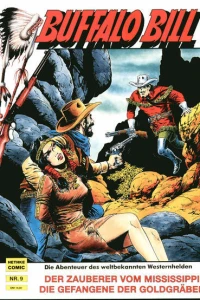 Der Zauberer von Mississippi ;  Die Gefangene der Goldgräber