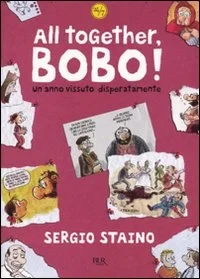 Cover of All Together, Bobo! Un Anno Vissuto Disperatamente