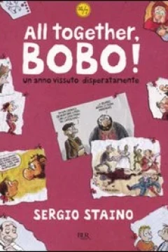 All Together, Bobo! Un Anno Vissuto Disperatamente