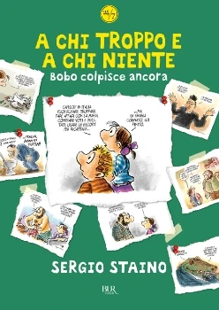 Cover of A Chi Troppo e a Chi Niente. Bobo Colpisce Ancora