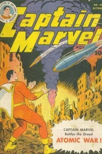 Captain Marvel Battles the Dread Atomic War!