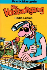 Die Vorstadtgang: Radio Lucien