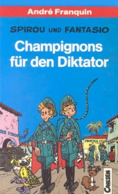 Cover of Spirou und Fantasio: Champignons fur den Diktator