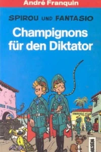 Spirou und Fantasio: Champignons fur den Diktator