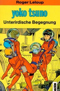 Yoko Tsuno: Unterirdische Begegnung