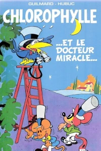 Chlorophylle... et le docteur miracle...