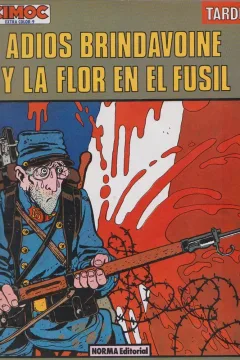 Adiós Brindavoine - La flor en el fusil